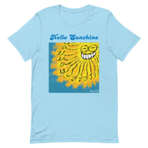 Hello Sunshine! - Unisex t-shirt