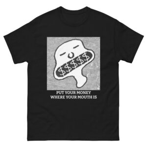 Put Your Money - Unisex classic tee