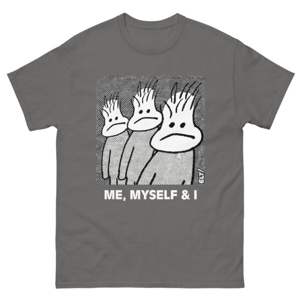 Me, Myself & I - Unisex classic tee - Image 3