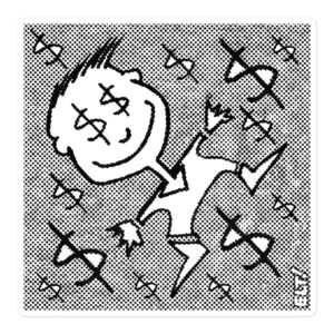 "Put Your Money Where Your Mouth Is" by ELT! -- vinyl stickers