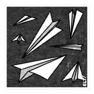 "Paper Planes" by ELT! -- vinyl stickers